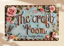 THE CRAFT ROOM IS MY HAPPY PLACE All Weather Metal Sign 12 x 8