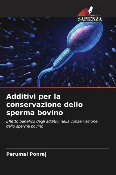 Additivi Per La Conservazione Dello Sperma Bovino Perumal Ponraj Taschenbuch-image