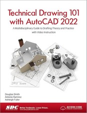 Technical Drawing 101 with AutoCAD 2022: A Multidisciplinary Guide to Drafti...