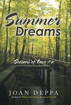 Summer Dreams : Seasons of Love 2, Hardcover by Deppa, Joan, Brand New, Free ...