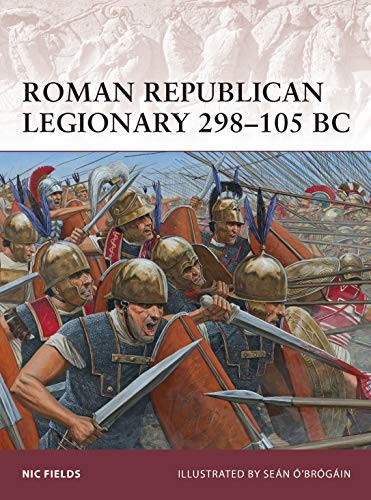 Roman Republican Legionary 298-105 BC (Warrior),Nic Fields, Seán