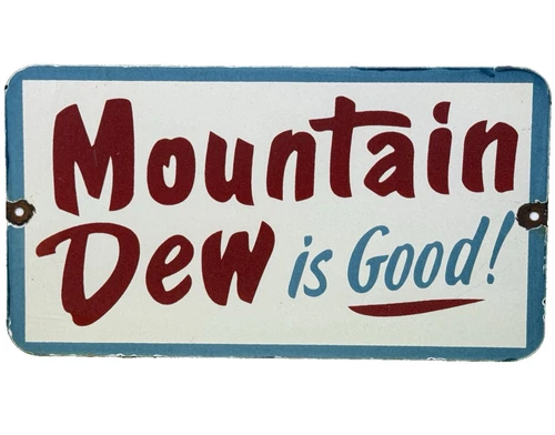 VINTAGE MOUNTAIN DEW PORCELAIN METAL SIGN SODA POP GENERAL STORE GAS STATION OIL