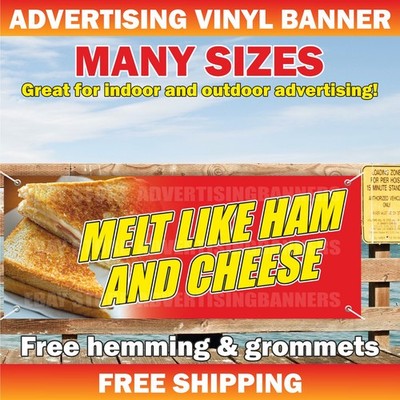 MELT LIKE HAM AND CHEESE Advertising Banner Vinyl Sign Burger Sub Food Sandwich