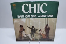 Chic ‎– I Want Your Love b/w (Funny) Bone -Atlantic ‎– 3557 - 1978 -  EX+/VG