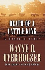 Death of a Cattle King: A Western Story (Five Star Western Series) by Overholse