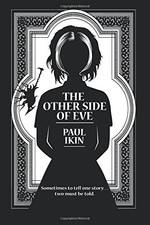 THE OTHER SIDE OF EVE By Paul Ikin & Paul Ikin **BRAND NEW**