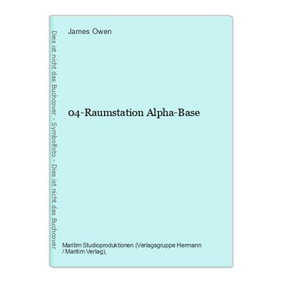04-Raumstation Alpha-Base Owen, James: