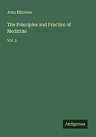 John Elliotson | The Principles And Practice Of Medicine | Taschenbuch (2025)