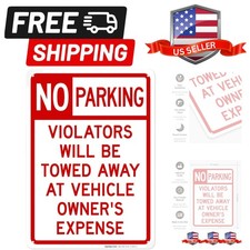 No Parking Violators Will be Towed Away at Vehicle Owner's Expense Sign, 10x1...