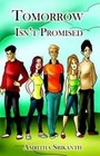 Tomorrow isn't Promised by Amritha Srikanth (Paperback, 2014)