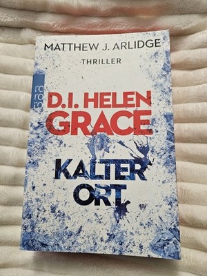 D.I. Helen Grace - Kalter Ort : Buch von Matthew J. Arlidge