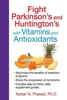 FIGHT PARKINSON'S AND HUNTINGTON'S WITH VITAMINS AND By Prasad Kedar N. Ph.d. VG