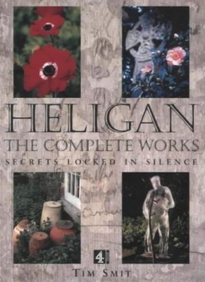 Heligan:The Complete Works (pb),Tim Smit