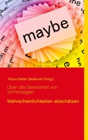 ÜBer Die Gewissheit Von Vorhersagen Wahrscheinlichkeiten AbschäTzen Sedlacek