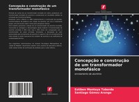 Estiben Montoya Taborda (U. A.) | ConcepçãO E ConstruçãO De Um Transformador...