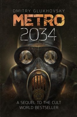 Metro 2034 by Dmitry Glukhovsky (Paperback Book)