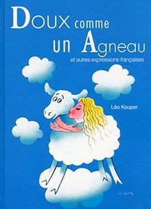 Doux comme un agneau et autres expressions frança... | Buch | Zustand akzeptabel