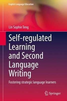 Self-regulated Learning and Second Language Writing - 9783030995195