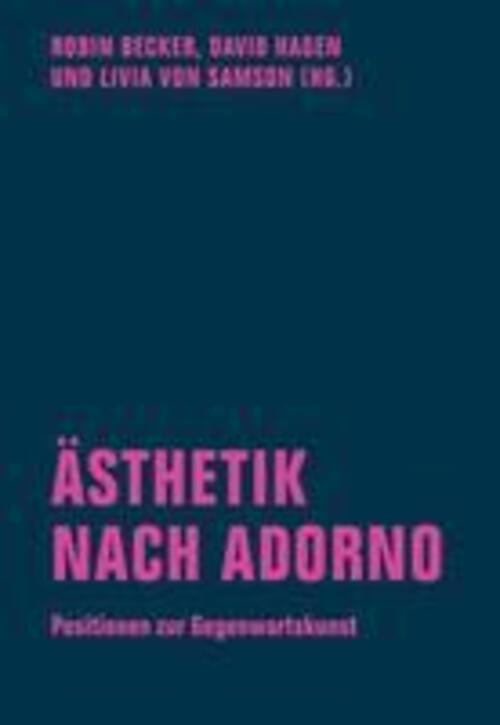 Thumbnail - Ästhetik Nach Adorno Positionen Zur Gegenwartskunst Robin Becker (u.