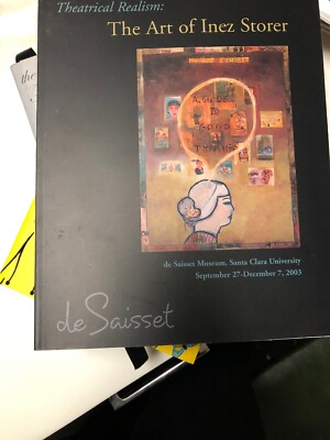 Theatrical Realism: The Art of Inez Storer: de Saisset Museum, Santa Clara Un...