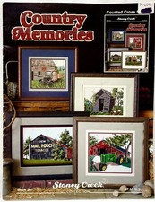 2007 Stoney Creek Country Memories 391 Counted Cross Stitch Pattern Book 16998
