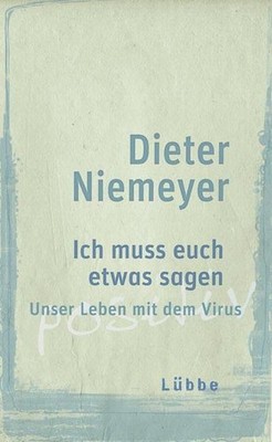 Ich muss euch etwas sagen: Unser Leben mit dem Virus (Lübbe Sachbuch), Diet ...
