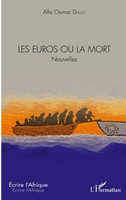 Les Euros Ou La Mort Nouvelles Alfa Oumar Diallo Taschenbuch ÉCrire L'afrique