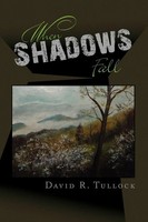 David R. Tullock | When Shadows Fall | Taschenbuch | Englisch (2009) | Xlibris