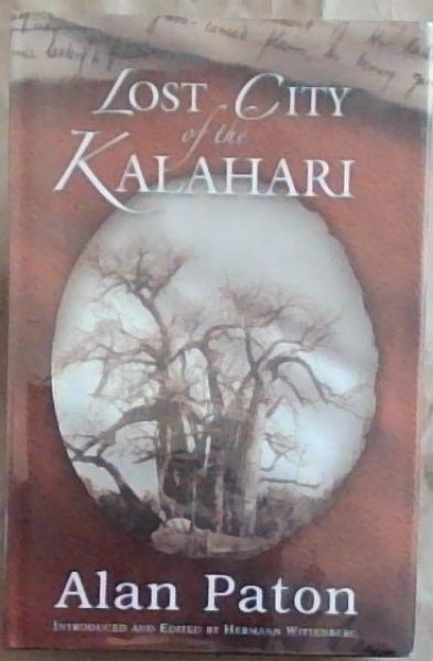 Paton, Alan .. Lost City of the Kalahari