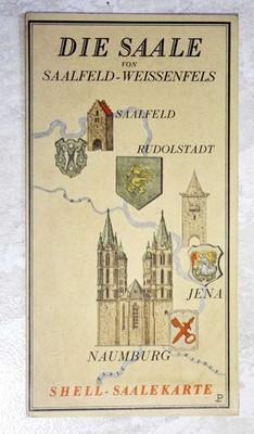 Shell-Saalekarte Die Saale von Saalfeld- Weissenfels. Saalfeld, Rudolstadt, Jena