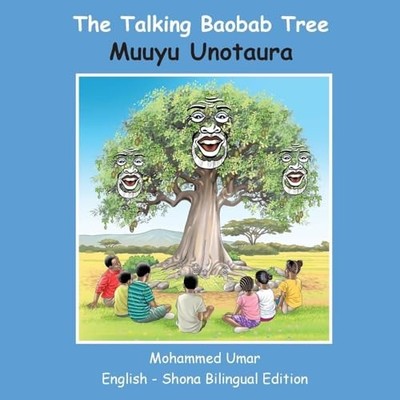 Talking Baobab Tree : English - Shona Bilingual Edition by Mohammed Umar ...