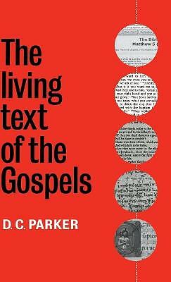 The Living Text of the Gospels Parker Hardback Cambridge University Press