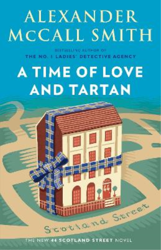 Alexander McCall Smith Time of Love and Tartan (Tascabile)