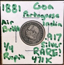 1881 GOA INDIA-PORTUGUESE Luiz I, 1/4 Quarter Rupia .917 Silver Scarce 471,000