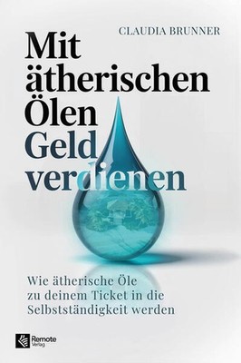 Mit ätherischen Ölen Geld verdienen | Claudia Brunner | deutsch