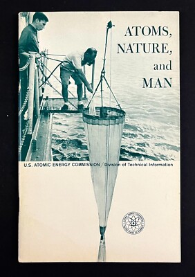 1966 Atoms Nature & Man Atomic Energy Commission Vintage Nuclear Science Booklet