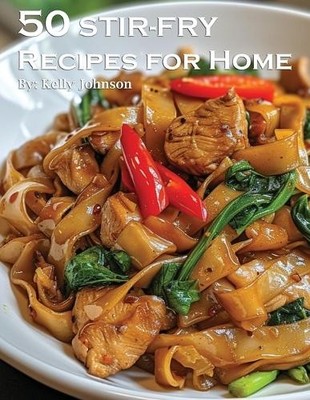 Kelly Johnson 50 Stir-Fry Recipes for Home (Taschenbuch) (US IMPORT)