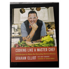 Cooking Like a Master Chef Signed Graham Elliot Hardcover 2015 Foreword Gordon …