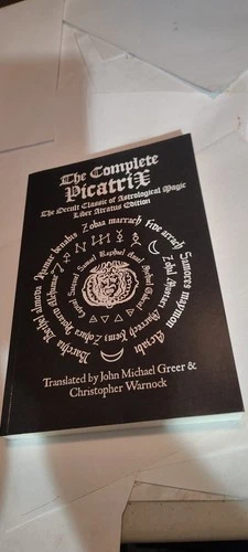 Complete Picatrix: the Occult Classic of Astrological Magic Liber Atratus book