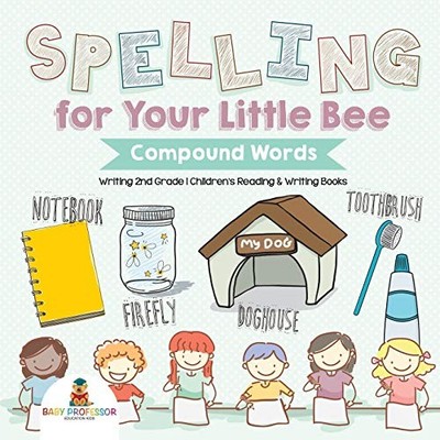 Spelling for Your Little Bee : Compound Words - Writing 2nd Grade Children's ...