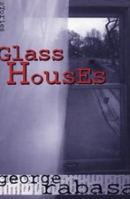 Glass Houses - Rabasa, George