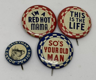Vintage Button Pinback Pin Hoard's Dairyman Red Hot Mama So's Your Old Man more