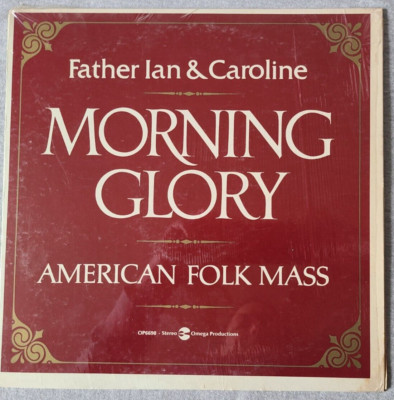 Vinyl LP - Father Ian & Caroline - Morning Glory American Folk Mass - Vintage 