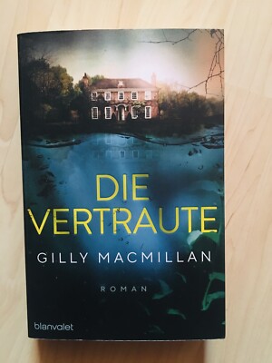 Die Vertraute von Gilly Macmillan (2022, Taschenbuch)