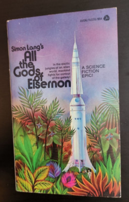 All the Gods of Eisernon-Simon Lang-Avon 1st Ed-1973-Mass Mkt-Very Good Cond.