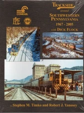 Trackside Around Southwest Pennsylvania 1967-2005 with Dick Flock