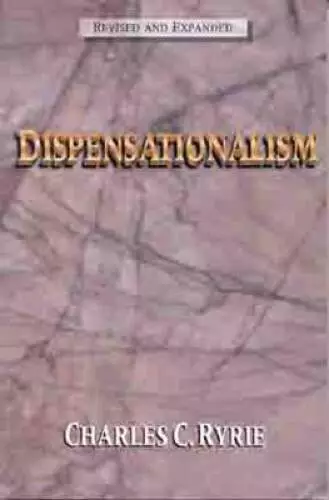 Dispensationalism - Paperback By Ryrie, Charles C. - VERY GOOD