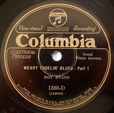 Roy Evans E+ 78: Weary Yodelin Blues - Columbia 1380 Country