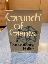 R BUCKMINSTER FULLER Grunch of Giants HB St Martins 1983 1st economics politics