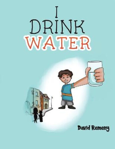 Thumbnail - I Drink Water By Remeny, David